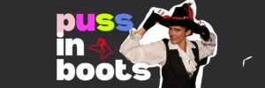 Puss in Boots - Premiere!